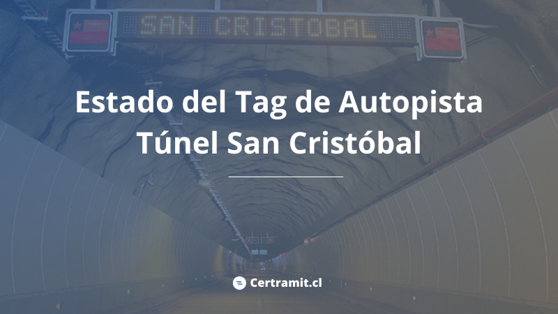 estado del tag de autopista tunel san cristobal